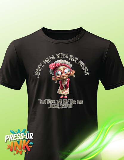 Grumpy Old Lady Adult Humor Shirts! - “Warning: May cause laughter everywhere you go 😆”