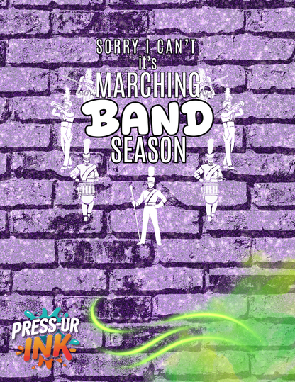 Sorry I Can’t It’s Marching Band Season Tee | Funny Band Kid Shirt