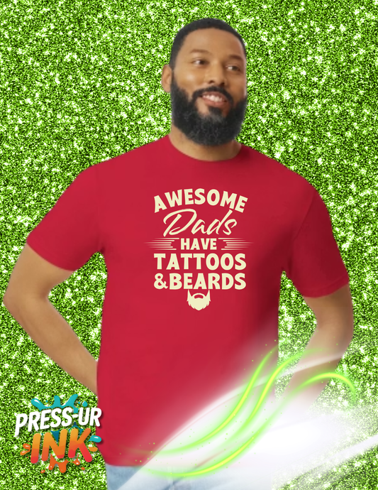 Custom “Awesome Dads Have Tattoos & Beards” T-Shirt – Funny Father Gift