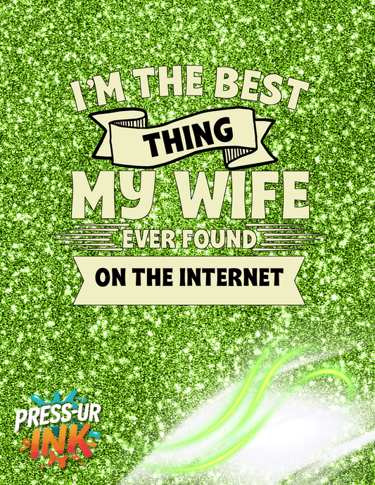 Custom “I’m the Best Thing My Wife Ever Found” T-Shirt – Funny Husband Gift