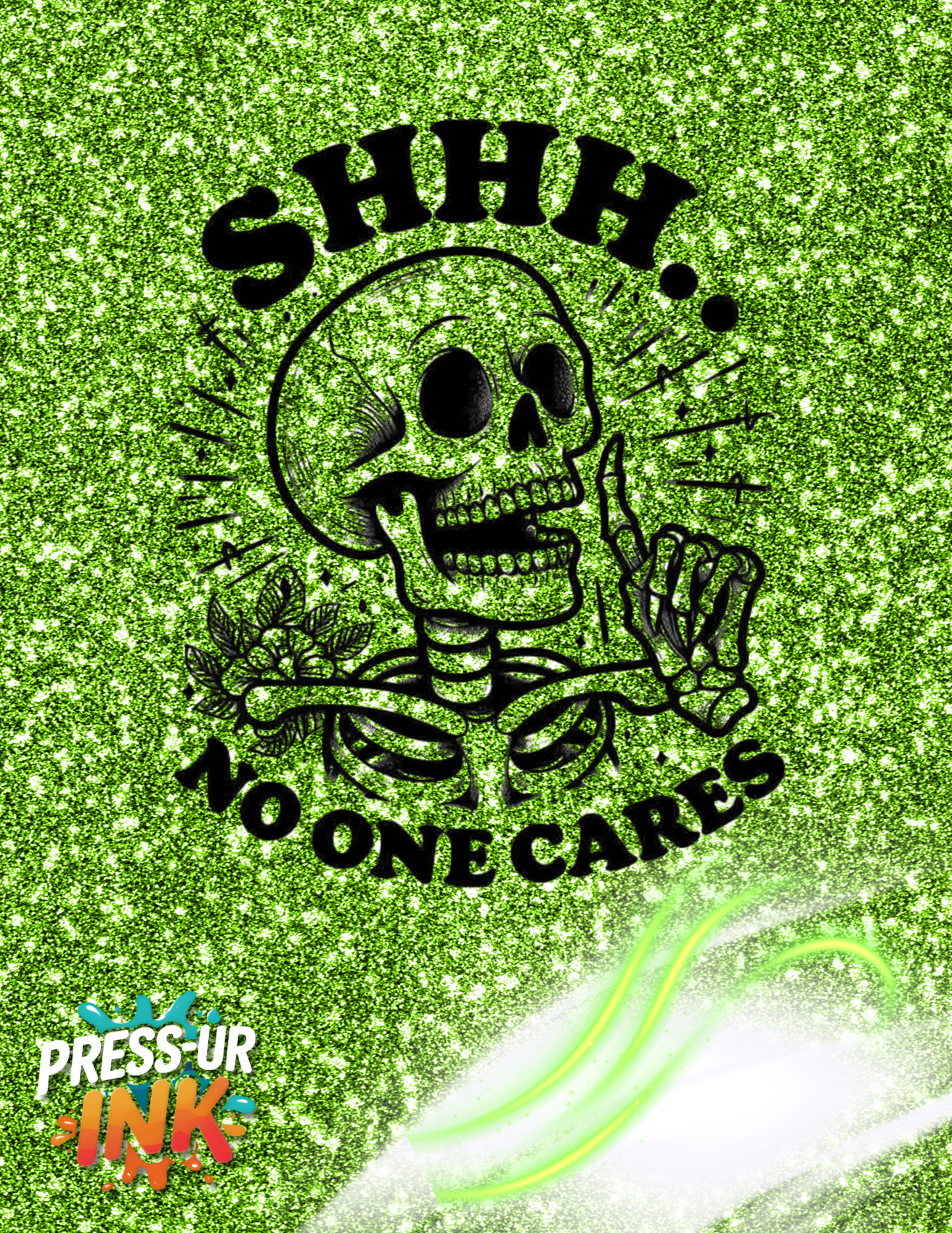 Custom Shhh No One Cares Skeleton Graphic T-Shirt