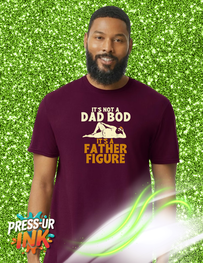 Custom “It’s Not a Dad Bod, It’s a Father Figure” T-Shirt – Funny Father’s Day Gift