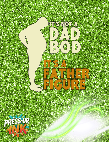 Custom “It’s Not a Dad Bod, It’s a Father Figure” T-Shirt – Funny Father’s Day Gift 2