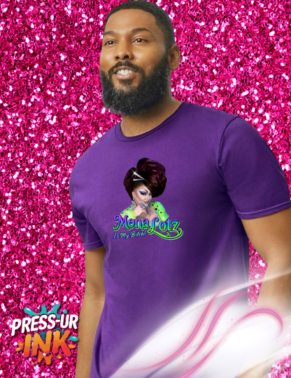 Mona Lotz “Is My Bitch!” Graphic Tee – Bold Drag Queen Statement Shirt